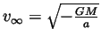 $v_\infty = \sqrt{- \frac{GM}{a}}$